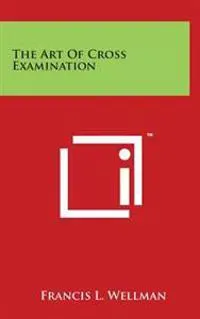 The Art of Cross Examination