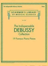 The Indispensable Debussy Collection