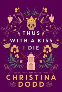Thus with a Kiss I Die