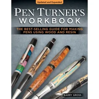 Pen Turner's Workbook, 4th Edition Revised and Expanded