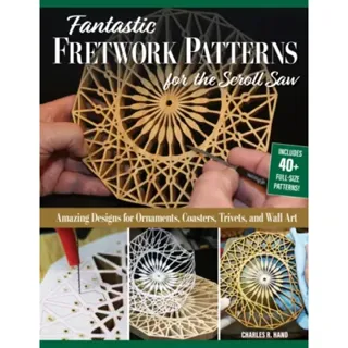 Fantastic Fretwork Patterns for the Scroll Saw