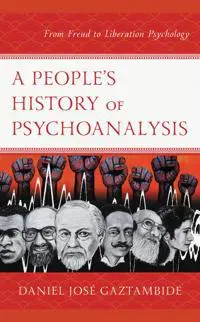 A People’s History of Psychoanalysis