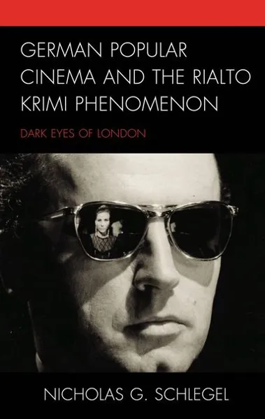 German Popular Cinema and the Rialto Krimi Phenomenon
