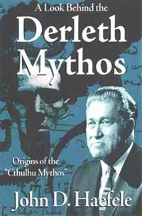 A Look Behind the Derleth Mythos