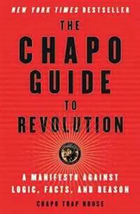 The Chapo Guide to Revolution