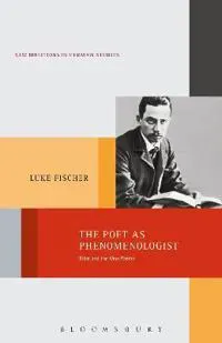 The Poet as Phenomenologist