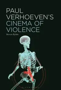 Paul Verhoeven’s Cinema of Violence