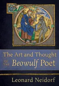 The Art and Thought of the 'Beowulf' Poet