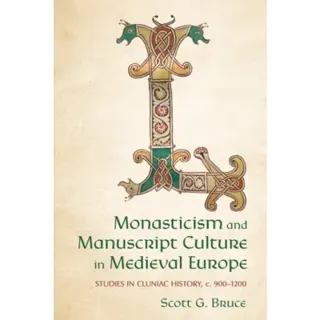 Monasticism and Manuscript Culture in Medieval Europe