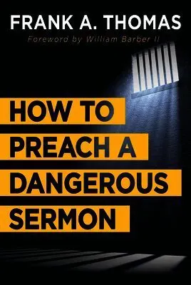 How to Preach a Dangerous Sermon