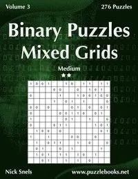 Binary Puzzles Mixed Grids - Medium - Volume 3 - 276 Puzzles