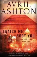 Watch Me Body You