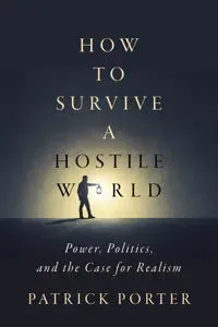 How to Survive a Hostile World