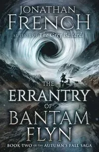The Errantry of Bantam Flyn: Volume 2