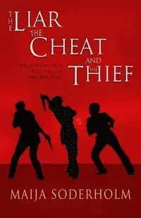 The Liar, the Cheat, and the Thief