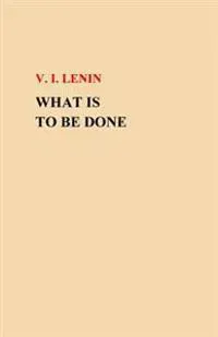 What Is to Be Done?