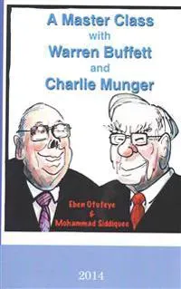 A Master Class With Warren Buffett and Charlie Munger 2014