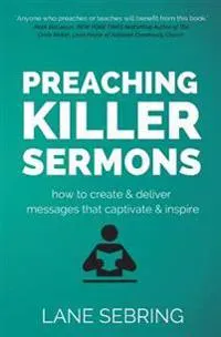 Preaching Killer Sermons