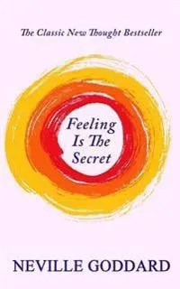 Feeling Is the Secret