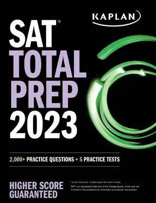 Kaplan Test Prep: SAT Total Prep 2023 with 5 Full Length Pra