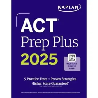 ACT Prep Plus 2025: Study Guide includes 5 Full Length Practice Tests, 100s of Practice Questions, and 1 Year Access to Online Quizzes and Video Instr
