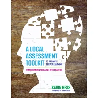 A Local Assessment Toolkit to Promote Deeper Learning