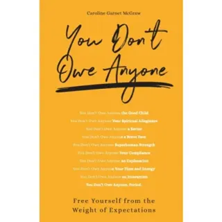 You Don't Owe Anyone