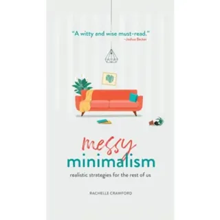 Messy Minimalism
