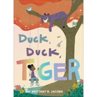 Duck, Duck, Tiger