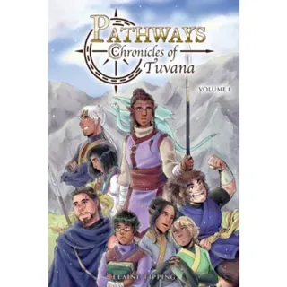Pathways: Chronicles of Tuvana Volume 1