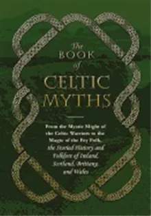 The Book of Celtic Myths