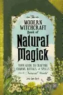 The Modern Witchcraft Book of Natural Magick