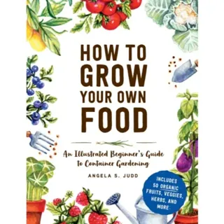 How to Grow Your Own Food