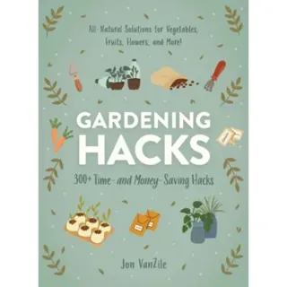 Gardening Hacks