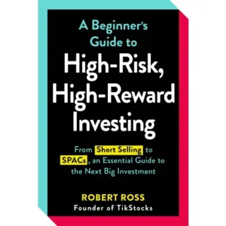A Beginner's Guide to High-Risk, High-Reward Investing
