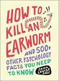 How to Kill an Earworm