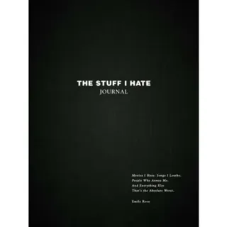 The Stuff I Hate Journal