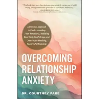 Overcoming Relationship Anxiety