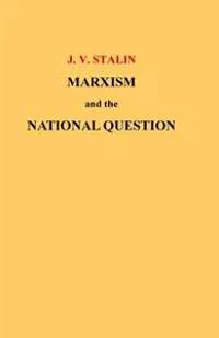 Marxism and the National Question