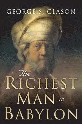 The Richest Man in Babylon: Original 1926 Edition