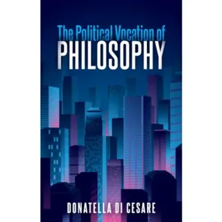 The Political Vocation of Philosophy