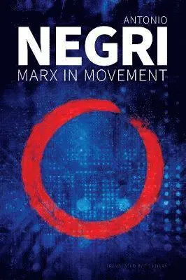 Marx in Movement