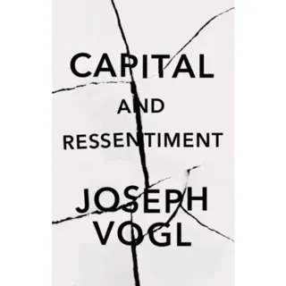 Capital and Ressentiment