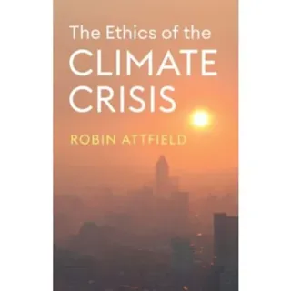 The Ethics of the Climate Crisis