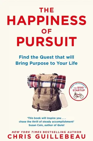 Happiness of pursuit - find the quest that will bring purpose to your life