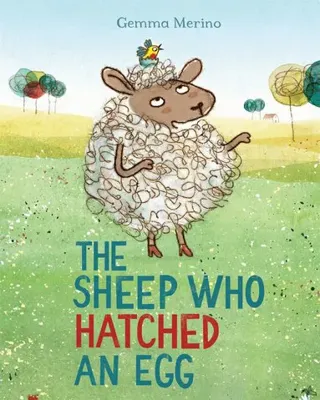 The Sheep Who Hatched an Egg