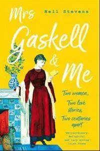 Mrs Gaskell and Me