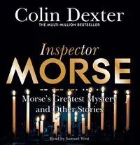 MORSE'S GREATEST MYSTERY AND OTHER STORIES