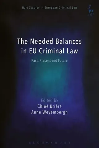 The Needed Balances in EU Criminal Law