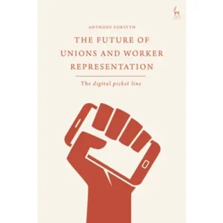 The Future of Unions and Worker Representation